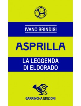 Asprilla. La leggenda di...